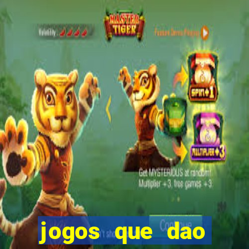 jogos que dao dinheiro sem deposito